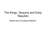 The Kings, Tarquins and Early Republic - ancient-rome