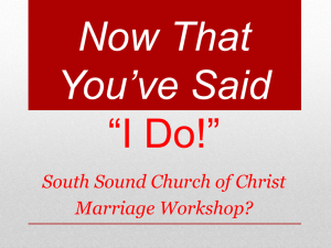Now That You*ve Said *I Do - South Sound Church of Christ
