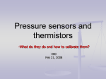 Pressure sensors and thermistors