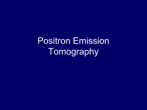 Positron Emission Tomography