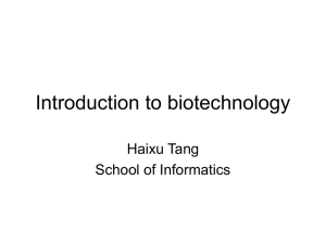 Introduction to biotechnology - Indiana University School of Informatics