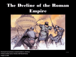 The Decline of the Roman Empire - The Bronx High School of Science