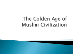 The Golden Age of Muslim Civilization