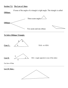 Section 7.2: The Law of Sines If none of the angles of a triangle is