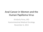 Anal Cancer and Human Papilloma Virus - Dana