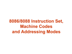 Week 3 8086/8088 Instruction Set, Machine Codes and Addressing
