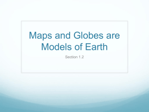 Maps and Globes are Models of Earth