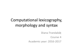 Computational lexicography, morphology and syntax