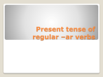 Present tense of regular *ar verbs