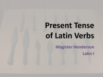 Present Tense of Latin Verbs