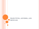 Adjectives, adverbs, and Articles