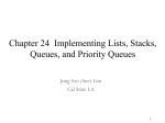 Chapter 24 Implementing Lists, Stacks, Queues, and Priority