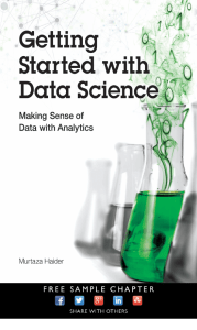 Getting Started with Data Science: Making Sense of Data with