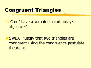 then the 2 triangles are CONGRUENT! - Home