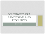 Southwest Asia Landforms and Resources