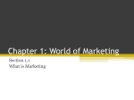 Chapter 1: World of Marketing