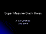 PowerPoint Presentation - Super Massive Black Holes