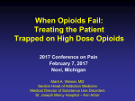 When Opioids Fall: Treating the Patient Trapped on High Dose