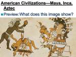 Inca Maya Aztec