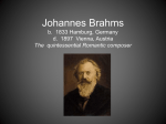 Johannes Brahms b. 1833 Hamburg, Germany d. 1897 Vienna