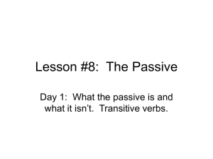 Only transitive verbs can be made passive