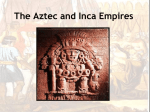 The Aztec and Inca Empires - Harrison Humanities