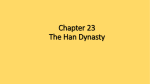 Chapter 23 The Han Dynasty In what ways did the Han dynasty