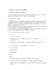Chapter 4, General Vector Spaces Section 4.1, Real Vector Spaces
