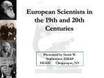 European Scientists of the 19 c and 20 c