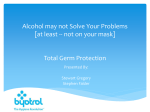 Alcohol May Not Solve Your Problems: Total Germ Protection