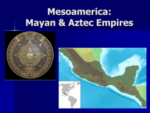 Mesoamerica,_Mayan_and_Aztecs