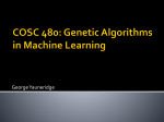 COSC 480: Genetic Algorithms in Machine Learning
