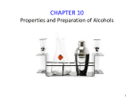 CHAPTER 10 Properties and Preparation of Alcohols