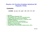 Physics 121 Practice Problem Solutions 09 Magnetic Fields Contents: