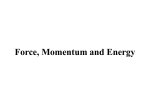 Force, Momentum and Energy Newton`s Laws of Motion