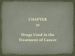 Ch. 32-Drugs Used in the Treatment of Cancer
