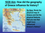 10/20 Aim: How did the geography of Greece influence its history?