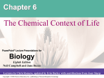 Chapter 6 - Section 1-The Chemical Context of Life