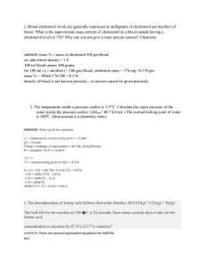 1. Blood cholesterol levels are generally expressed as milligrams of