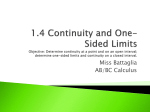1.4 Continuity and One-Sided Limits Objective: Determine continuity