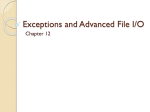 Exceptions and Advanced File IO