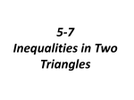5-7 Inequalities in Two Triangles The Hinge Theorem
