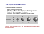 • Soft Ligands for Soft Metal Ions