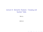 Lecture 9. Semantic Analysis – Scoping and Symbol Table