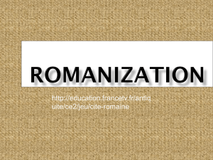 Romanization Class Notes - Class Notes For Mr. Pantano