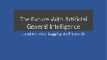 The Future With Artificial General Intelligence
