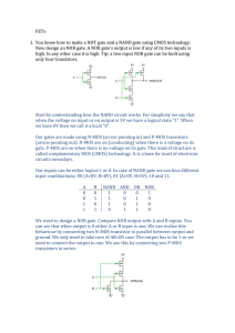 FETs You know how to make a NOT gate and a NAND gate using