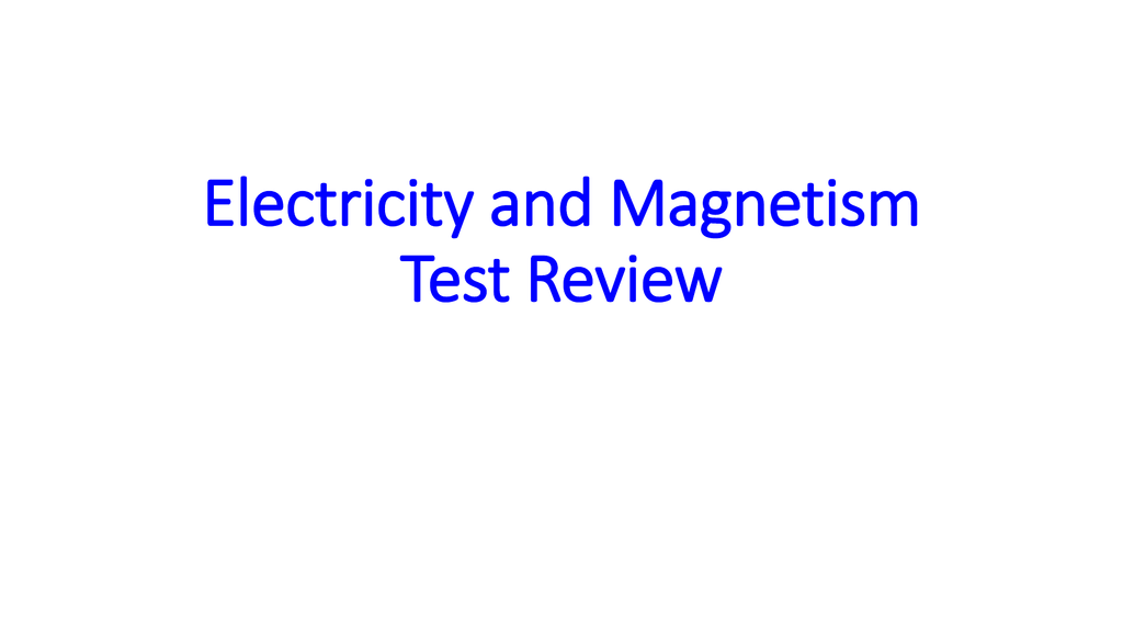 Electricity And Magnetism Test Review 000630796 1 E32bc9697e8294a52bbc45d5fc9fbcf7 Png