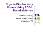 Organic/biochemistry class using POGIL based materials