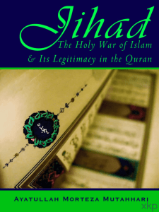 Jihad The Holy War of Islam and Its Legitimacy in